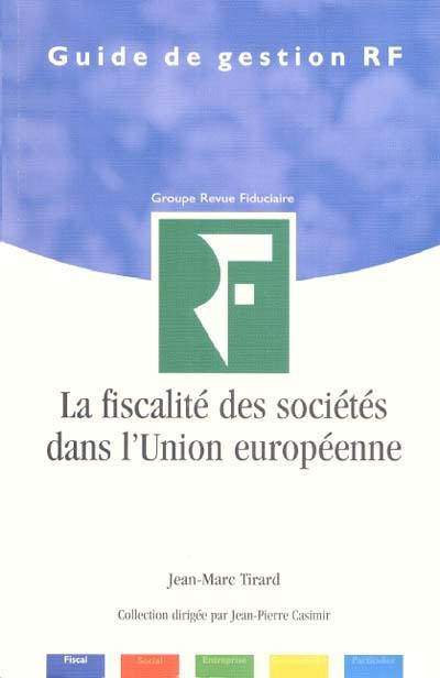 La fiscalité des sociétés dans l'Union européenne