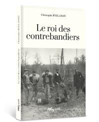 Le roi des contrebandiers : mémoires de Victor Droguest