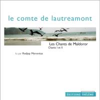 Les chants de Maldoror : chants I et II