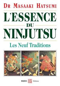 L'essence du ninjutsu : les neuf traditions