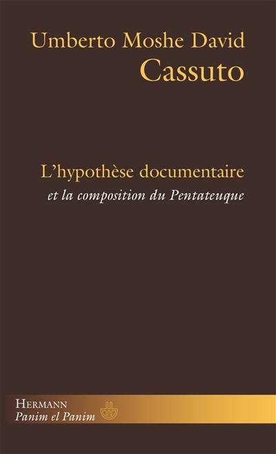 L'hypothèse documentaire et la composition du Pentateuque