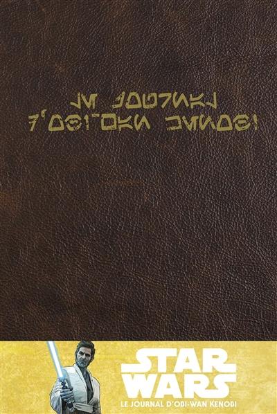 Star Wars. Le journal d'Obi-Wan Kenobi