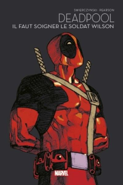 Deadpool. Il faut soigner le soldat Wilson