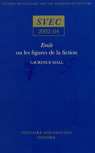 Emile ou Les figures de la fiction