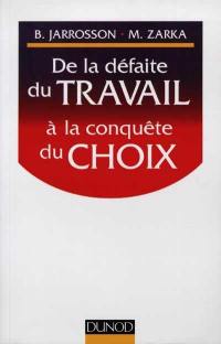 De la défaite du travail à la conquête du choix