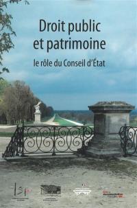 Droit public et patrimoine : le rôle du Conseil d'Etat