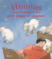 Histoires pour s'endormir à lire avec papa et maman