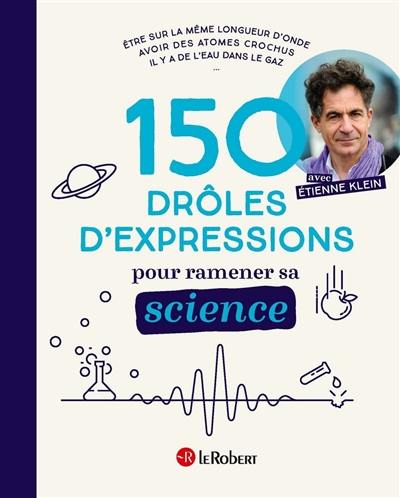 150 drôles d'expressions pour ramener sa science