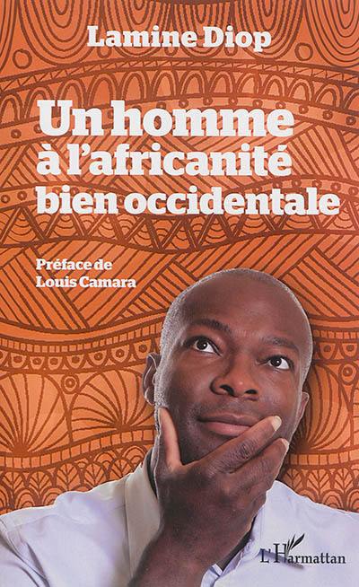 Un homme à l'africanité bien occidentale