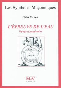 L'épreuve de l'eau : voyage et purification