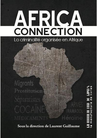 Africa connection : la criminalité organisée en Afrique