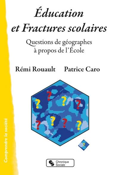 Education et fractures scolaires : questions de géographes à propos de l'école