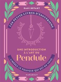 Une introduction à l'art du pendule