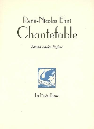 Chantefable : le père, la fille et le Saint-Ballon : roman Ancien Régime