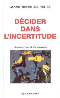 Décider dans l'incertitude