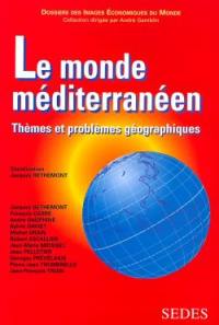 Le monde méditerranéen : thèmes et problèmes géographiques