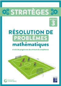 Résolution de problèmes mathématiques : niveau 3