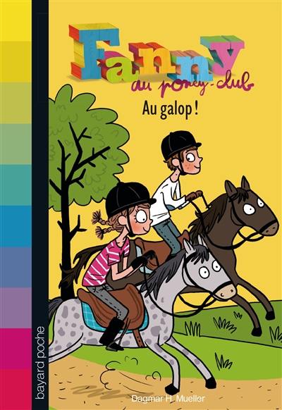 Fanny au poney-club. Vol. 9. Au galop !