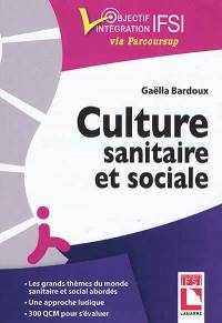 Culture sanitaire et sociale : l'essentiel à connaître, exercices et QCM d'entraînement