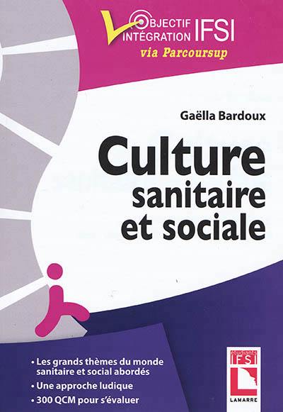 Culture sanitaire et sociale : l'essentiel à connaître, exercices et QCM d'entraînement