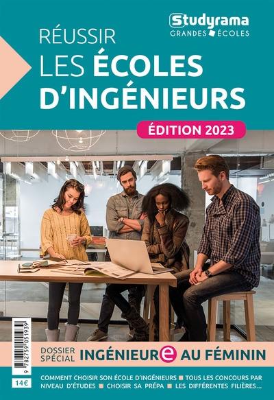 Réussir les écoles d'ingénieurs : dossier spécial ingénieure au féminin : 2023