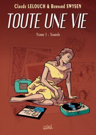 Toute une vie. Vol. 1. Sarah