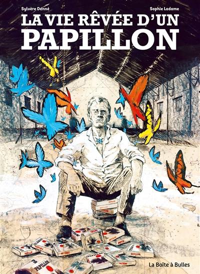 La vie rêvée d'un papillon