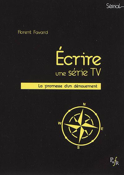 Ecrire une série TV : la promesse d'un dénouement