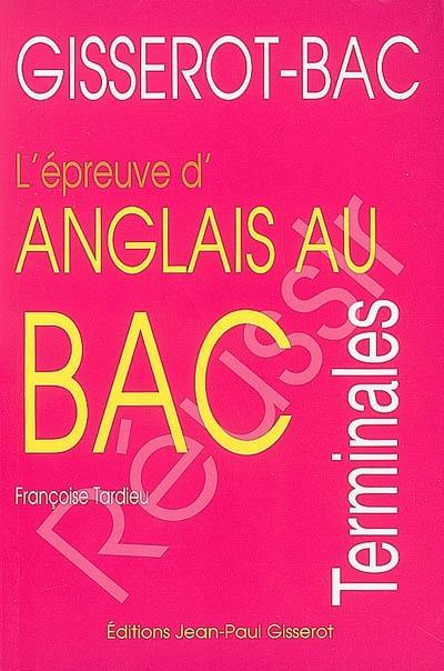 Reussir l'épreuve d'anglais au bac, terminales