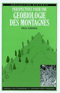 Perspectives pour une géobiologie des montagnes