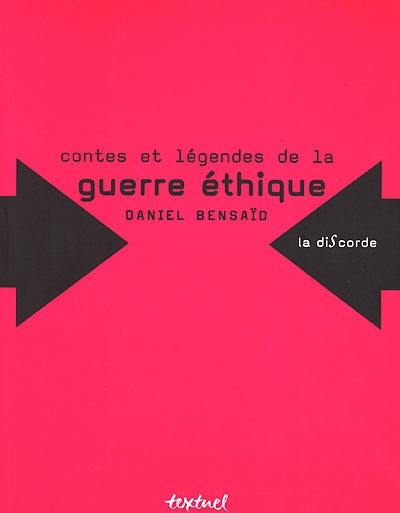 Contes et légendes de la guerre éthique