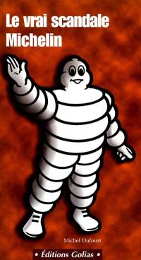 Le vrai scandale Michelin