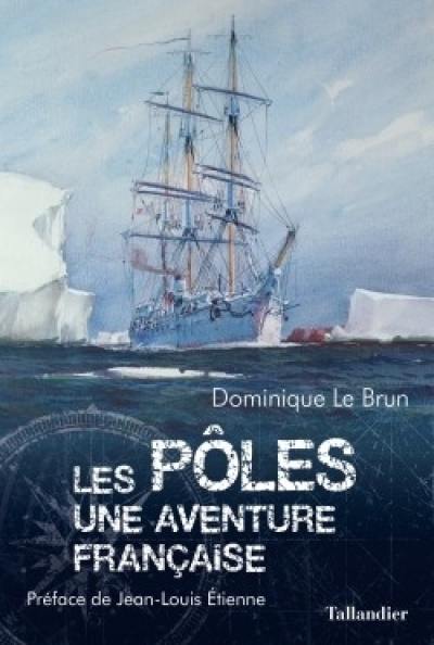 Les pôles : une aventure française