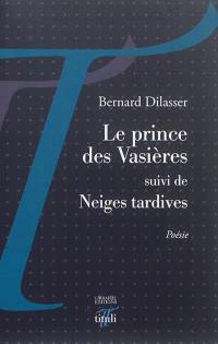 Le prince des vasières. Neiges tardives