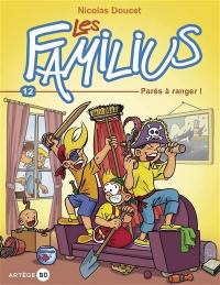 Les Familius. Vol. 12. Parés à ranger !