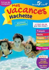 Mes vacances Hachette, de la 5e à la 4e : nouveaux programmes