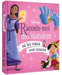 Raconte-moi des histoires où les voeux sont exaucés