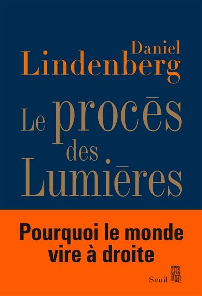 Le procès des Lumières : essai sur la mondialisation des idées