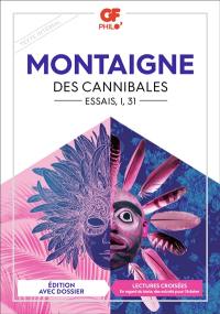 Des cannibales : Essais, 1, 31