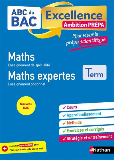 Maths enseignement de spécialité, maths expertes enseignement optionnel, terminale : ambition prépa, pour viser la prépa scientifique : nouveau bac