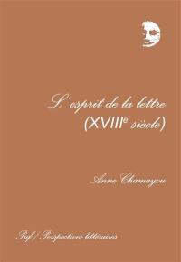 L'esprit de la lettre, XVIIe-XVIIIe siècles