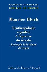 L'anthropologie cognitive à l'épreuve du terrain : l'exemple de la théorie de l'esprit