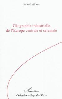 Géographie industrielle de l'Europe centrale et orientale