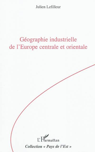 Géographie industrielle de l'Europe centrale et orientale