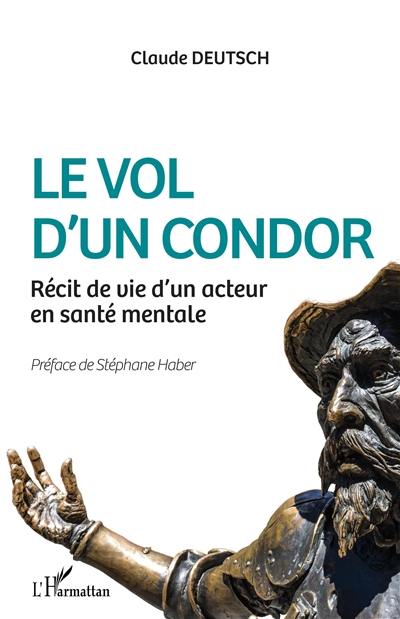 Le vol d'un condor : récit de vie d'un acteur en santé mentale