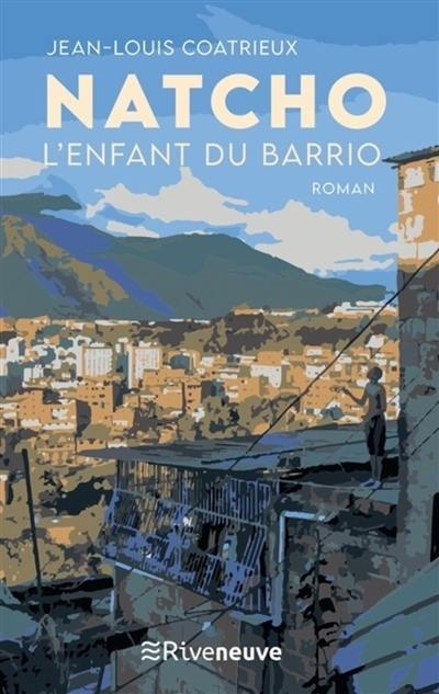 Natcho, l'enfant du barrio