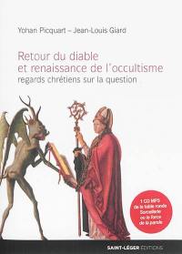 Retour du diable et renaissance de l'occultisme : regards chrétiens sur la question