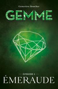 Gemme. Vol. 1. Emeraude