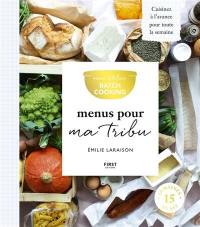 Mon atelier batch cooking : menus pour ma tribu