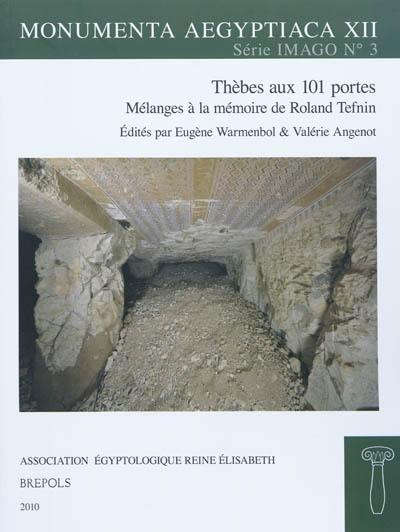 Thèbes aux 101 portes : mélanges à la mémoire de Roland Tefnin